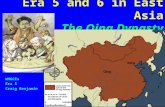 Era 5 and 6 in East Asia The Qing Dynasty WHGCEs Era 5 Craig Benjamin.