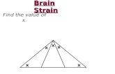 Brain Strain Find the value of x. x x x xx Special Segments in Triangles.