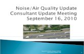 1 Noise/Air Quality Update 9/16/10 Consultant Update mtg.