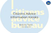Citizens Advice Information Kiosks Malcolm Taylor Citizens Advice.