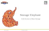 30-31 Jan 2003J G Jensen, RAL/WP5 Storage Elephant Grid Access to Mass Storage.