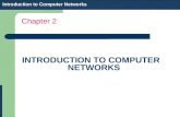 Chapter 2 Introduction to Computer Networks INTRODUCTION TO COMPUTER NETWORKS.