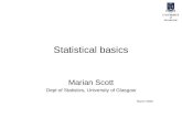 Statistical basics Marian Scott Dept of Statistics, University of Glasgow March 2009.