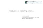 Introduction to modelling extremes Marian Scott (with thanks to Clive Anderson, Trevor Hoey) NERC August 2009.