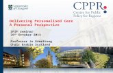 Delivering Personalised Care A Personal Perspective SPIF seminar 26 th October 2011 Professor Jo Armstrong Chair Enable Scotland.