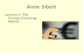 Anne Sibert Lecture 2: The Foreign Exchange Market.