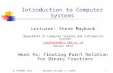 Birkbeck College, U. London1 Introduction to Computer Systems Lecturer: Steve Maybank Department of Computer Science and Information Systems sjmaybank@dcs.bbk.ac.uk.