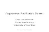 Kees van Deemter (SSE, Jan '10) Vagueness Facilitates Search Kees van Deemter Computing Science University of Aberdeen