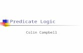 Predicate Logic Colin Campbell. A Formal Language Predicate Logic provides a way to formalize natural language so that ambiguity is removed. Mathematical.