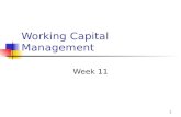 1 Working Capital Management Week 11. 2 Working Capital You will recall the elements of Working Capital Stock Debtors Cash Creditors The liquidity ratios.