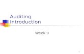 1 Auditing Introduction Week 9. 2 Auditing Introduction What is auditing? Auditing is a systematic process of objectively gathering and evaluating evidence.