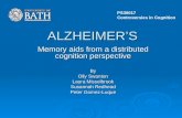 ALZHEIMERS Memory aids from a distributed cognition perspective By Olly Swanton Laura Misselbrook Susannah Redhead Peter Gomez-Luque PS30017 Controversies.
