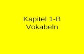 Kapitel 1-B Vokabeln. 1. Read each slide aloud. 2. Translate into English. 3. Advance to the next slide to check your answer.
