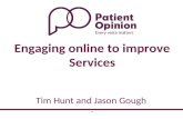 Tim Hunt and Jason Gough Engaging online to improve Services.