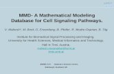 I M S B MMD- A Mathematical Modeling Database for Cell Signaling Pathways. V. Mahesh*, M. Breit, G. Enzenberg, B. Pfeifer, R. Modre-Osprian, B. Tilg Institute.