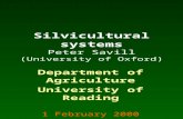 Silvicultural systems Peter Savill (University of Oxford) Department of Agriculture University of Reading 1 February 2000.