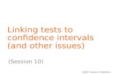 SADC Course in Statistics Linking tests to confidence intervals (and other issues) (Session 10)