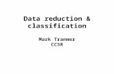 Data reduction & classification Mark Tranmer CCSR.