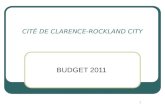 1 CITÉ DE CLARENCE-ROCKLAND CITY BUDGET 2011. 2 Sessions portes ouvertes: délibérations budgétaires 18 février, 15, 22, 23 et 24 mars 2011 5 et 12 avril.