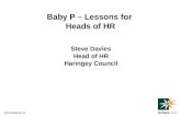 Www.haringey.gov.uk Baby P – Lessons for Heads of HR Steve Davies Head of HR Haringey Council.
