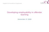 Developing employability in offender learning December 4 th 2009.