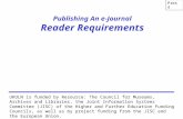 Publishing An e-Journal Reader Requirements UKOLN is funded by Resource: The Council for Museums, Archives and Libraries, the Joint Information Systems.