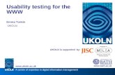 A centre of expertise in digital information management  UKOLN is supported by: Usability testing for the WWW Emma Tonkin UKOLN .