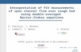 Interpretation of PIV measurements of open channel flow over rough bed using double-averaged Navier-Stokes equations D. Pokrajac, I. McEwan, L. Cambell,