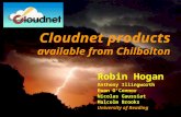 Robin Hogan Anthony Illingworth Ewan OConnor Nicolas Gaussiat Malcolm Brooks University of Reading Cloudnet products available from Chilbolton.