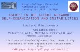 AGENTS IN THE GLOBAL NETWORK: SELF-ORGANIZATION AND INSTABILITIES Kings College, Financial Mathematics London January 19, 2010 5:30pm Luciano Pietronero.