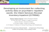 Developing an instrument for collecting activity data on psychiatric inpatient wards: the Client Services Receipt Inventory-Inpatient (CITRINE) Ramon Sabes-Figuera.