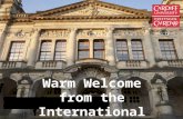 Warm Welcome from the International Office. Arrival Checklist Tell your family you have arrived safely Access the internet – email home Complete enrolment.