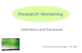 Research Mentoring Definitions and framework University of Glamorgan – M. Hall.