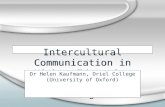 Intercultural Communication in Higher Education through Reflective Dialogue Dr Helen Kaufmann, Oriel College (University of Oxford)