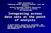 Integrating across data sets at the point of analysis Jo Moran-Ellis, Victoria D. Alexander, Ann Cronin, Jane Fielding (University of Surrey) and Hilary.