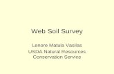 Web Soil Survey Lenore Matula Vasilas USDA Natural Resources Conservation Service.