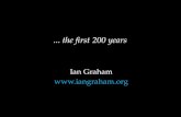 ... the first 200 years Ian Graham .