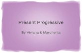 Present Progressive By Viviana & Margherita. Present Progressive To show an action is happening you use the present progressive. When in the present progressive,