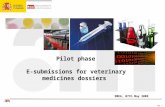 Pág. 1 E-submissions for veterinary medicines dossiers EMEA, 07th May 2009 Pilot phase.