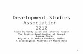 1 Development Studies Association 2010 Paper by Wendy Olsen and Samantha Watson The Institutionalisation of Bonded Labour Among Migrants in Andhra Pradesh,