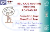 MPP für Physik München Sven.Vogt Tel.:+49 8932354336 E-Mail:vog@mpp.mpg.de IBL CO2 cooling meeting 17.09.2013 Junction box Manifold box Bart Verlaat,Jan.