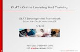 1 © 2005 JGS goodsolutions GmbH OLAT - Online Learning And Training OLAT Development Framework Better than Struts, more than JSF for JUGS Felix Jost, Dezember.