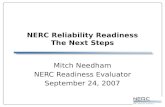 NERC Reliability Readiness The Next Steps Mitch Needham NERC Readiness Evaluator September 24, 2007.