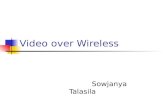 Video over Wireless Sowjanya Talasila. Topics for discussion Introduction Issues and solution Challenges Future work Conclusion References.