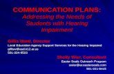 COMMUNICATION PLANS: Addressing the Needs of Students with Hearing Impairment Gillis Ward, Director Local Education Agency Support Services for the Hearing.