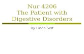 Nur 4206 The Patient with Digestive Disorders By Linda Self.