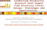 Conducting Disability Research with People from Diversity Ethnic Groups: Challenges and Opportunities Fabricio E. Balcazar, Ph.D. Department of Disability.