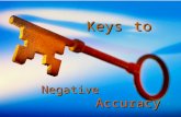 Keys to Negative Accuracy Keys to Negative Accuracy.