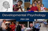 Developmental Psychology PSY 220 Michael Hoerger.