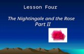 Lesson Four The Nightingale and the Rose Part II.